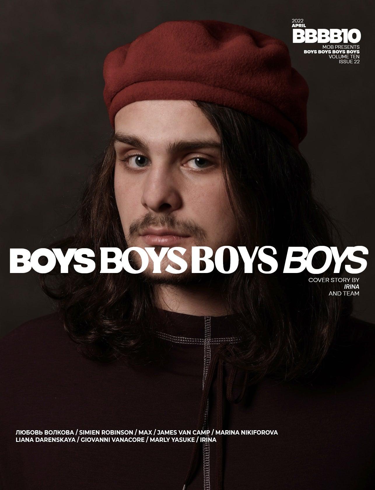 BOYS BOYS BOYS BOYS | VOLUME TEN | ISSUE #22 - Mob Journal