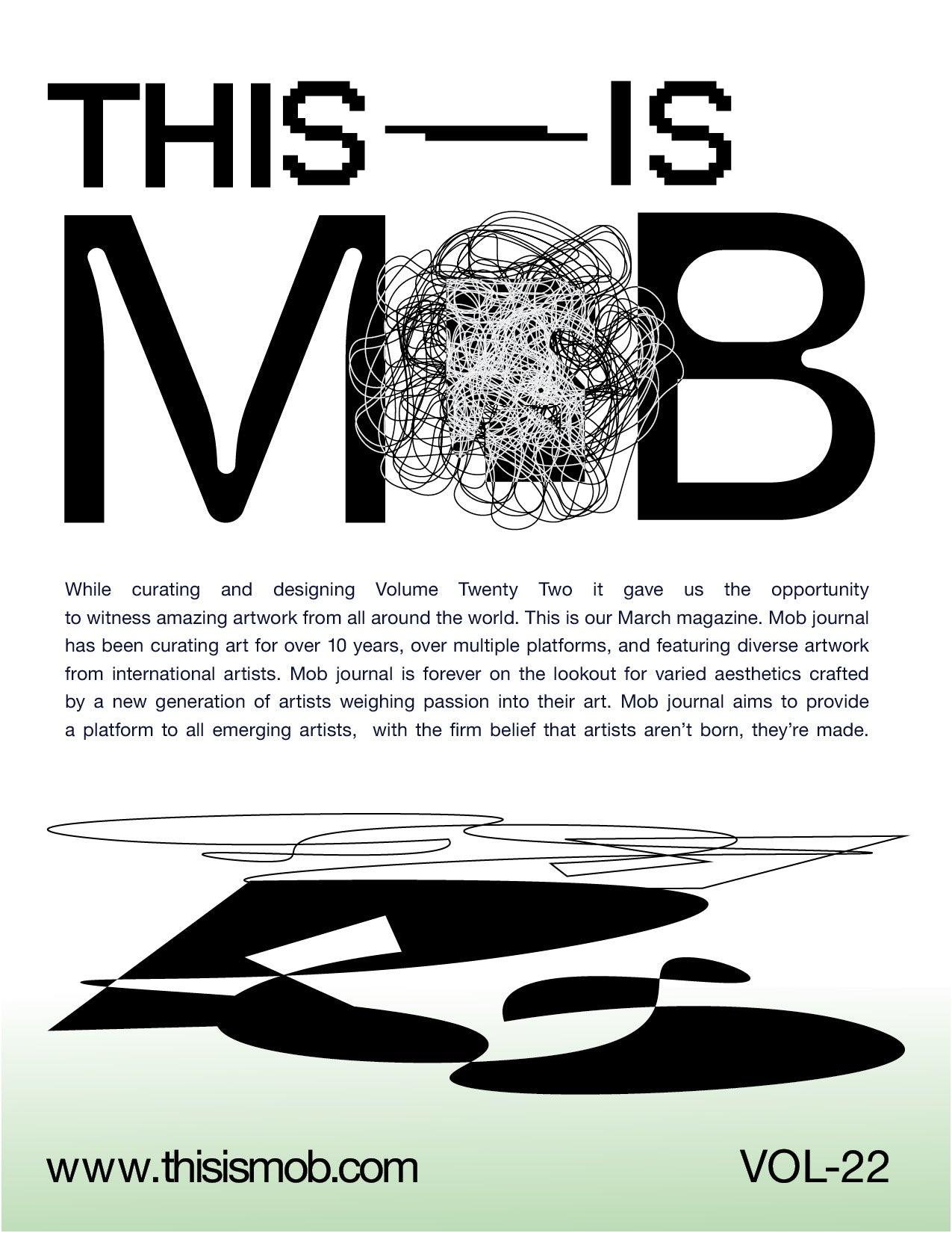 MOB JOURNAL | VOLUME TWENTY TWO | ISSUE #03 - Mob Journal