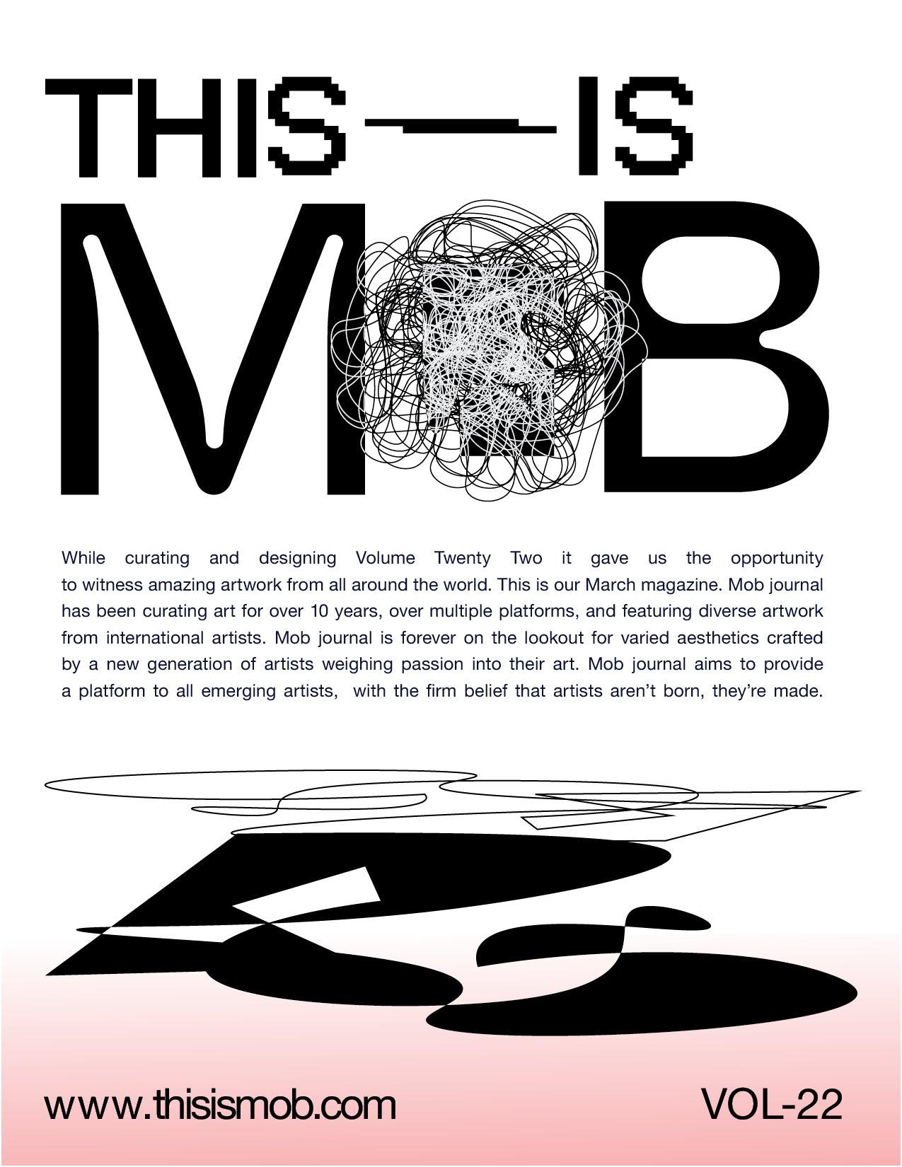 MOB JOURNAL | VOLUME TWENTY TWO | ISSUE #48 - Mob Journal